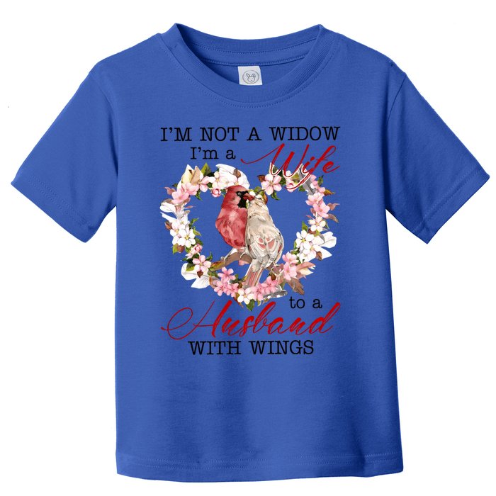 Cardinal Husband In Heaven IM Not Widow Angel Loving Memory Gift Toddler T-Shirt