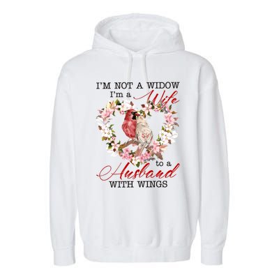 Cardinal Husband In Heaven IM Not Widow Angel Loving Memory Gift Garment-Dyed Fleece Hoodie