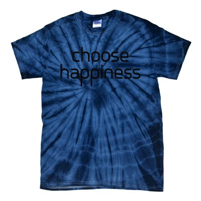 Choose Happiness Inspirational Quote Tie-Dye T-Shirt