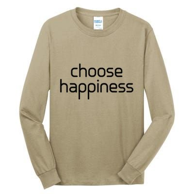 Choose Happiness Inspirational Quote Tall Long Sleeve T-Shirt