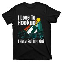 Camping Hookup I Hate Pulling Out Vintage Camper And Truck T-Shirt