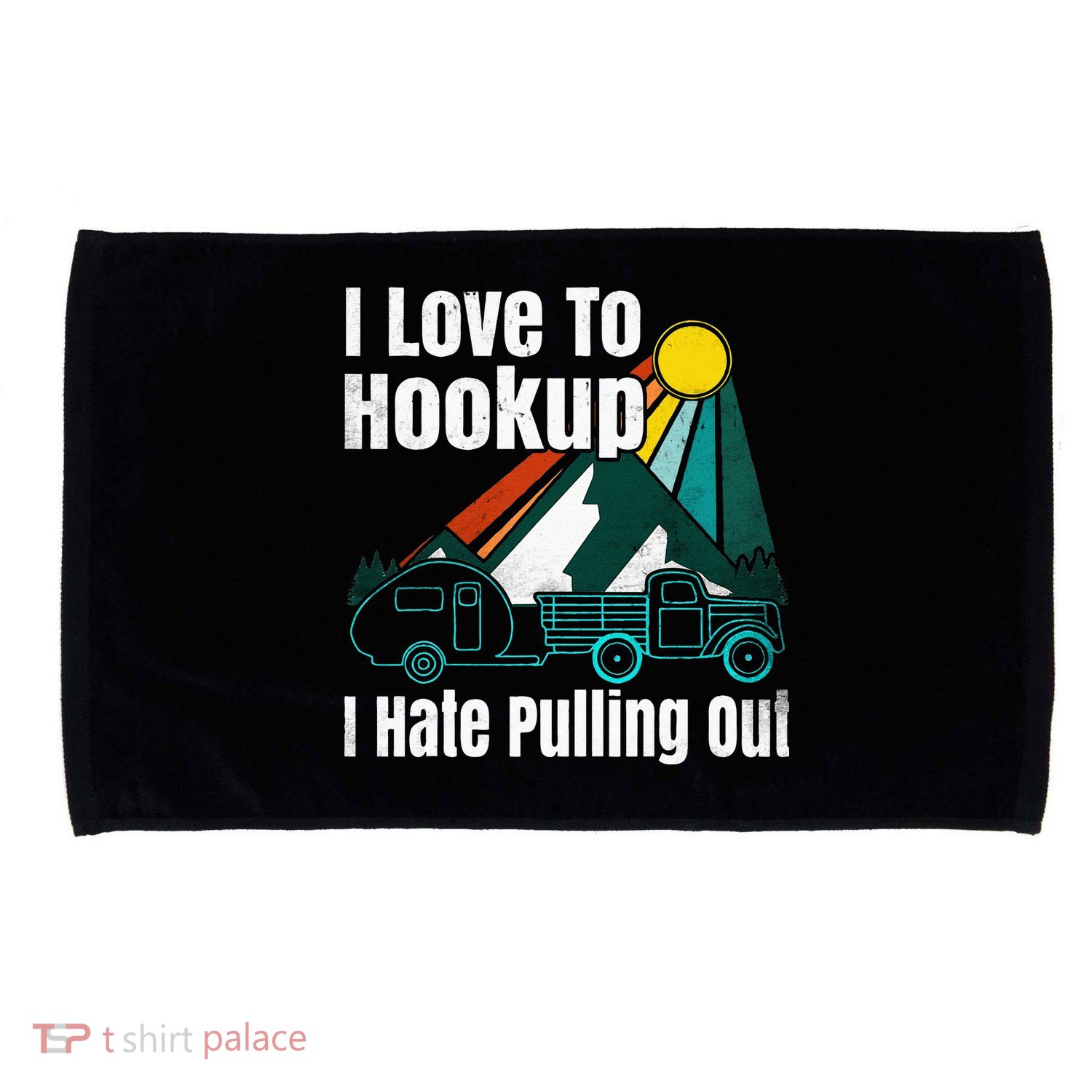 Camping Hookup I Hate Pulling Out Vintage Camper And Truck Microfiber Hand Towel