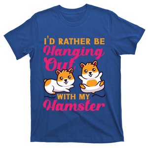 Cute Hamster I'd Rather Be Hanging Out With My Hamster Gift T-Shirt