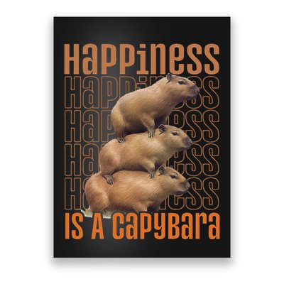 Capybara Happiness Is A Capybara Poster