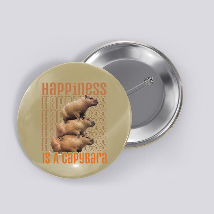 Capybara Happiness Is A Capybara Button