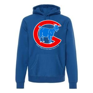 Chicago Billy Goat Since 1908 May the Tradition Live On Premium Hoodie