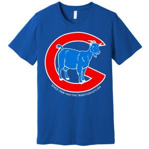 Chicago Billy Goat Since 1908 May the Tradition Live On Premium T-Shirt