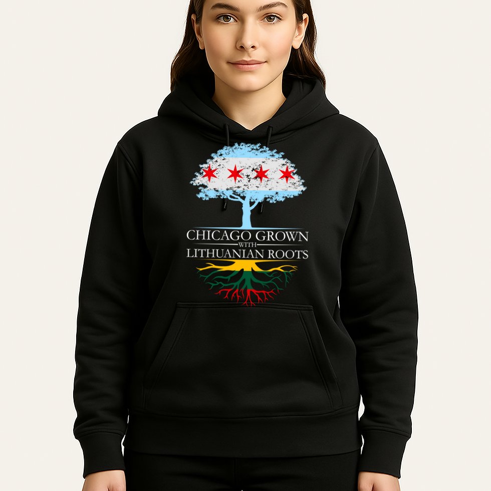 Chicago Grown With Lithuanian Roots Hoodie