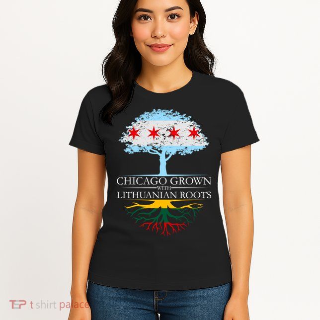 Chicago Grown With Lithuanian Roots Womens T-Shirt