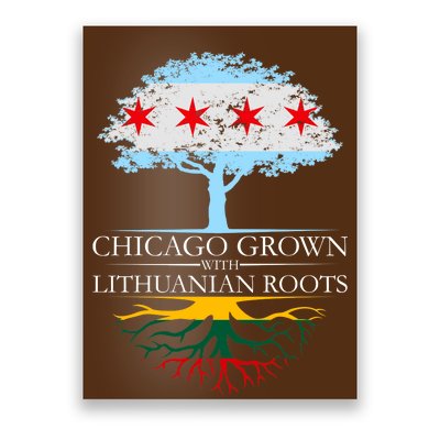 Chicago Grown With Lithuanian Roots Poster