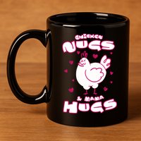 Chicken Nugs And Mama Hugs 11oz C Handle Ceramic Mug