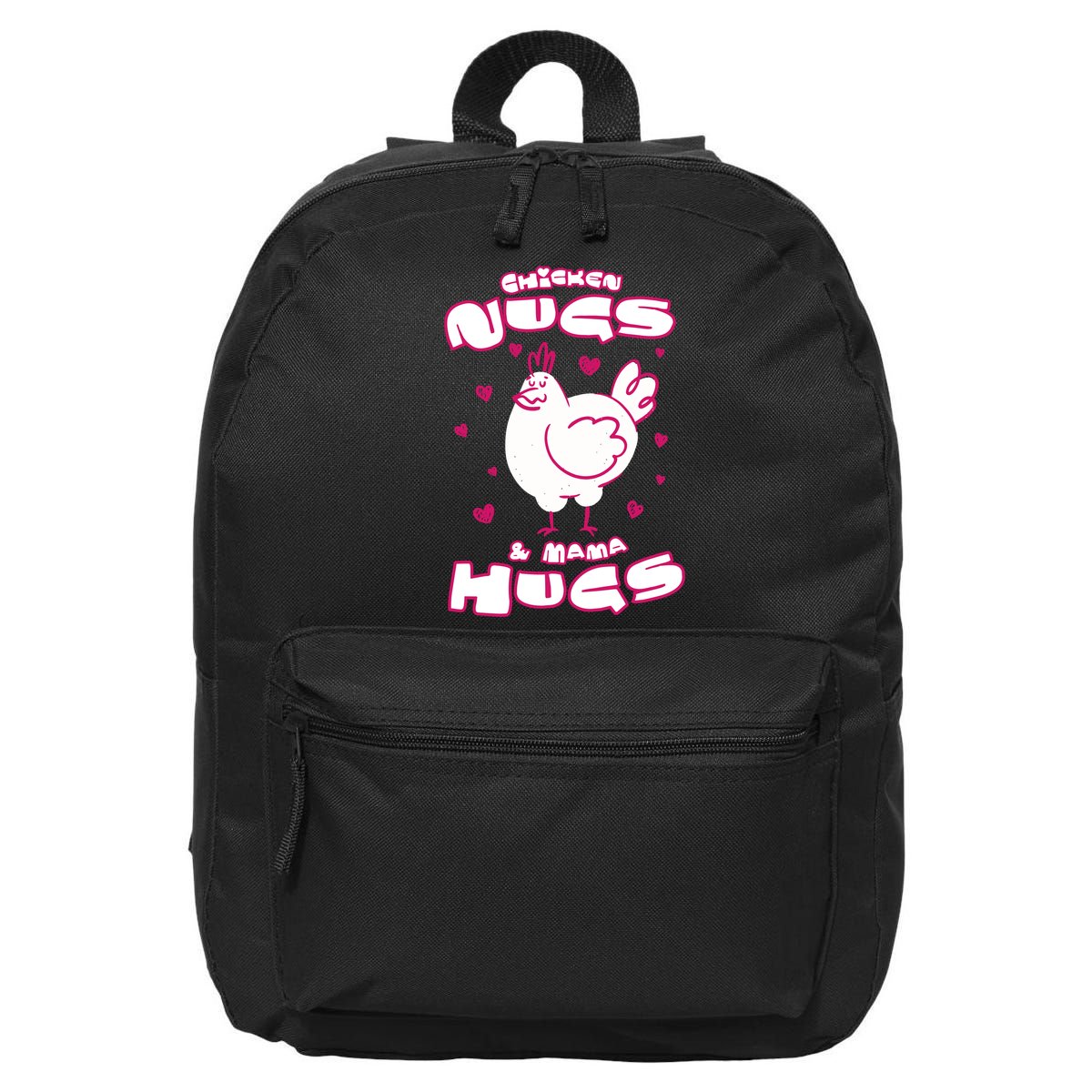Chicken Nugs And Mama Hugs 16 in Basic Backpack