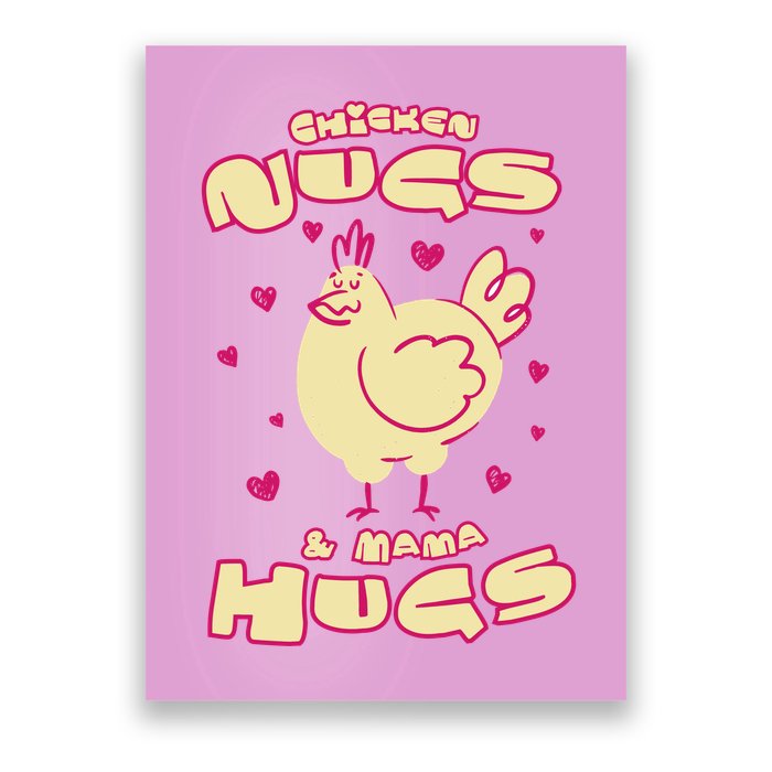 Chicken Nugs And Mama Hugs Poster