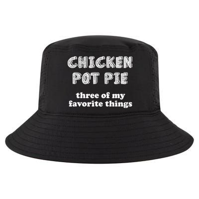 Chicken Pot Pie My Three Favorite Things Cool Comfort Performance Bucket Hat