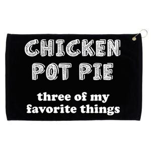 Chicken Pot Pie My Three Favorite Things Grommeted Golf Towel