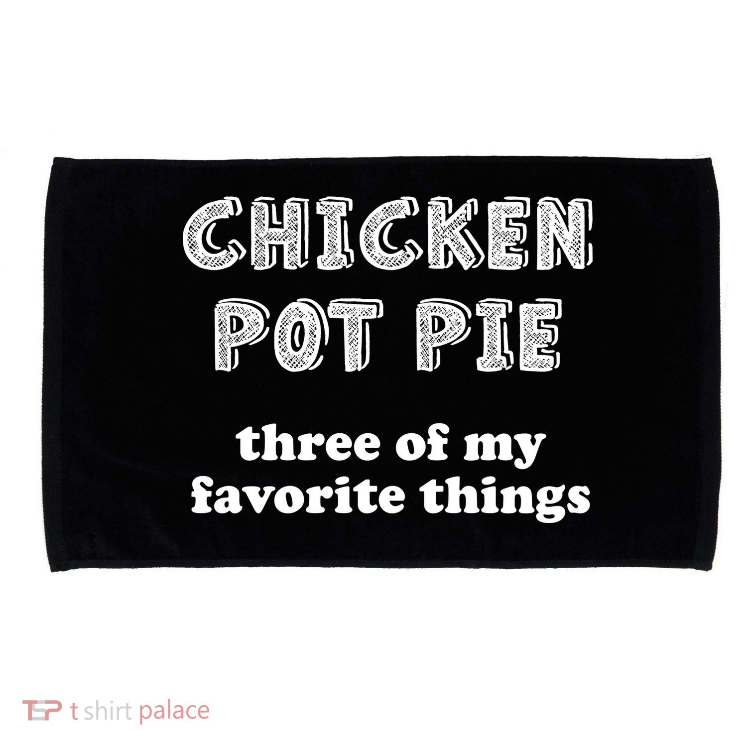 Chicken Pot Pie My Three Favorite Things Microfiber Hand Towel