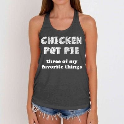 Chicken Pot Pie My Three Favorite Things Women's Knotted Racerback Tank
