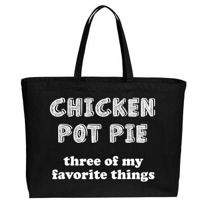 Chicken Pot Pie My Three Favorite Things Cotton Canvas Jumbo Tote