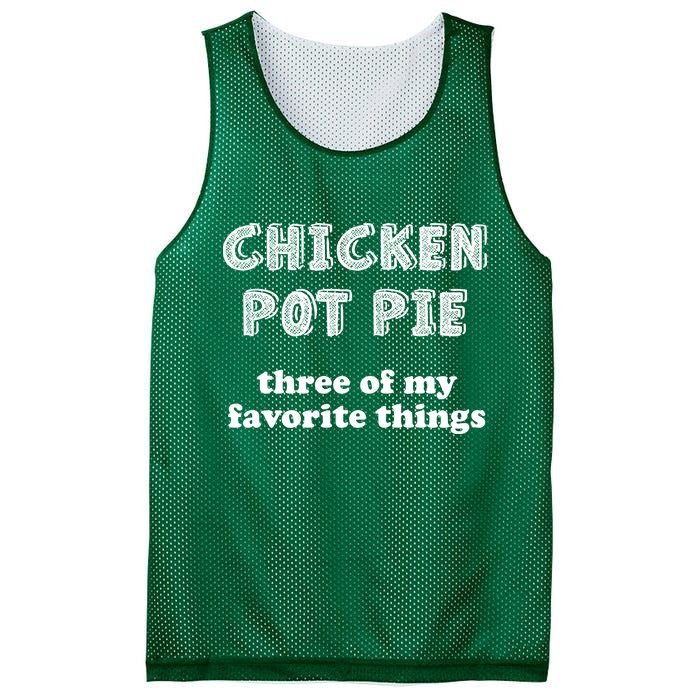 Chicken Pot Pie My Three Favorite Things Mesh Reversible Basketball Jersey Tank