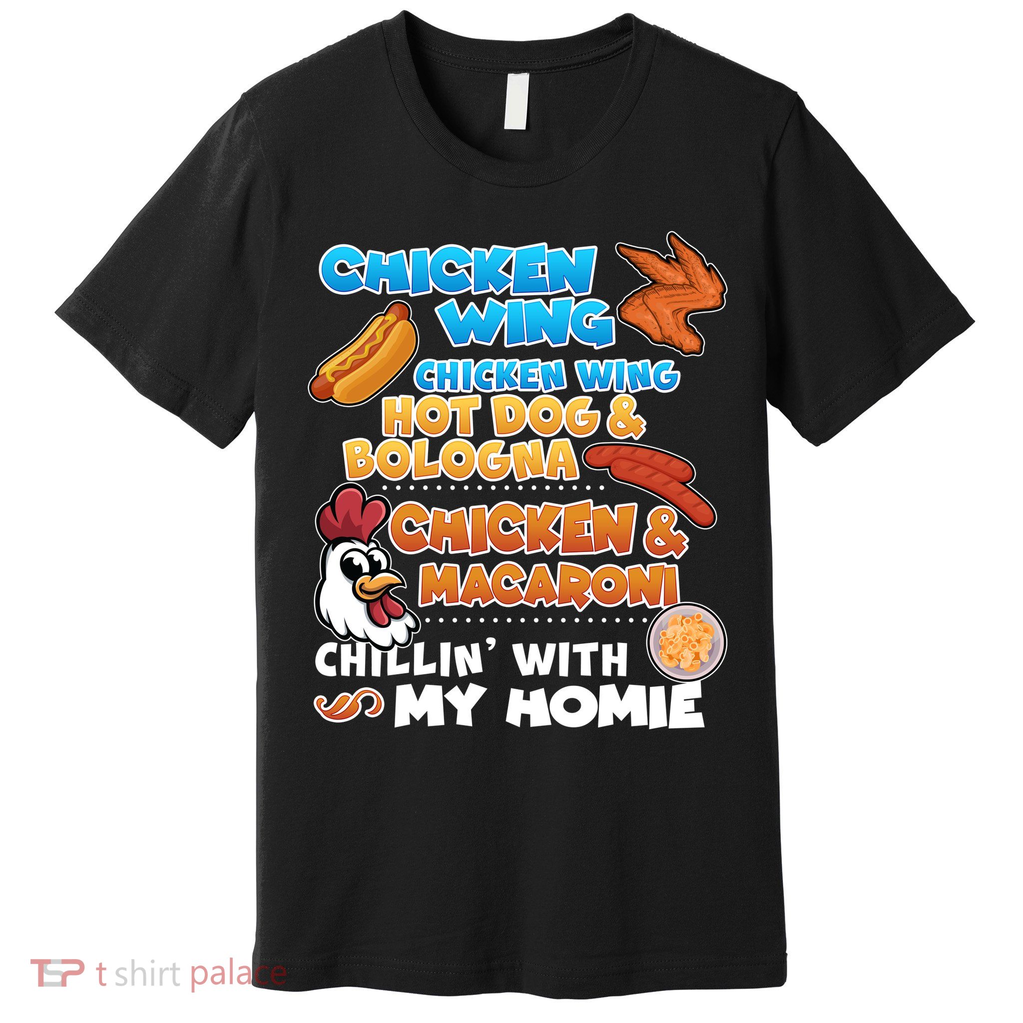 Chicken Wing Hot Dog Bologna Macaroni Homie Premium T-Shirt