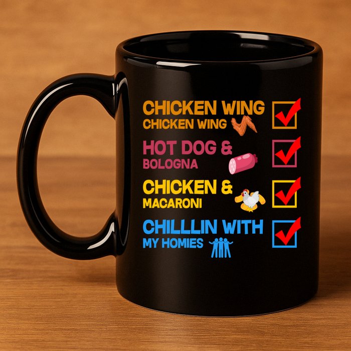 Chicken Wing Hot Dog Macaroni Chillin With My Homies 11oz C Handle Ceramic Mug