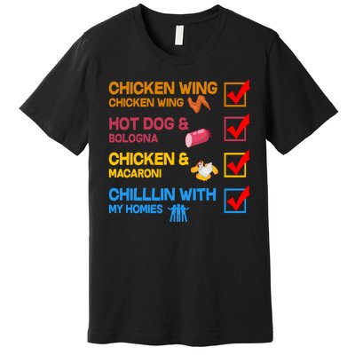 Chicken Wing Hot Dog Macaroni Chillin With My Homies Premium T-Shirt