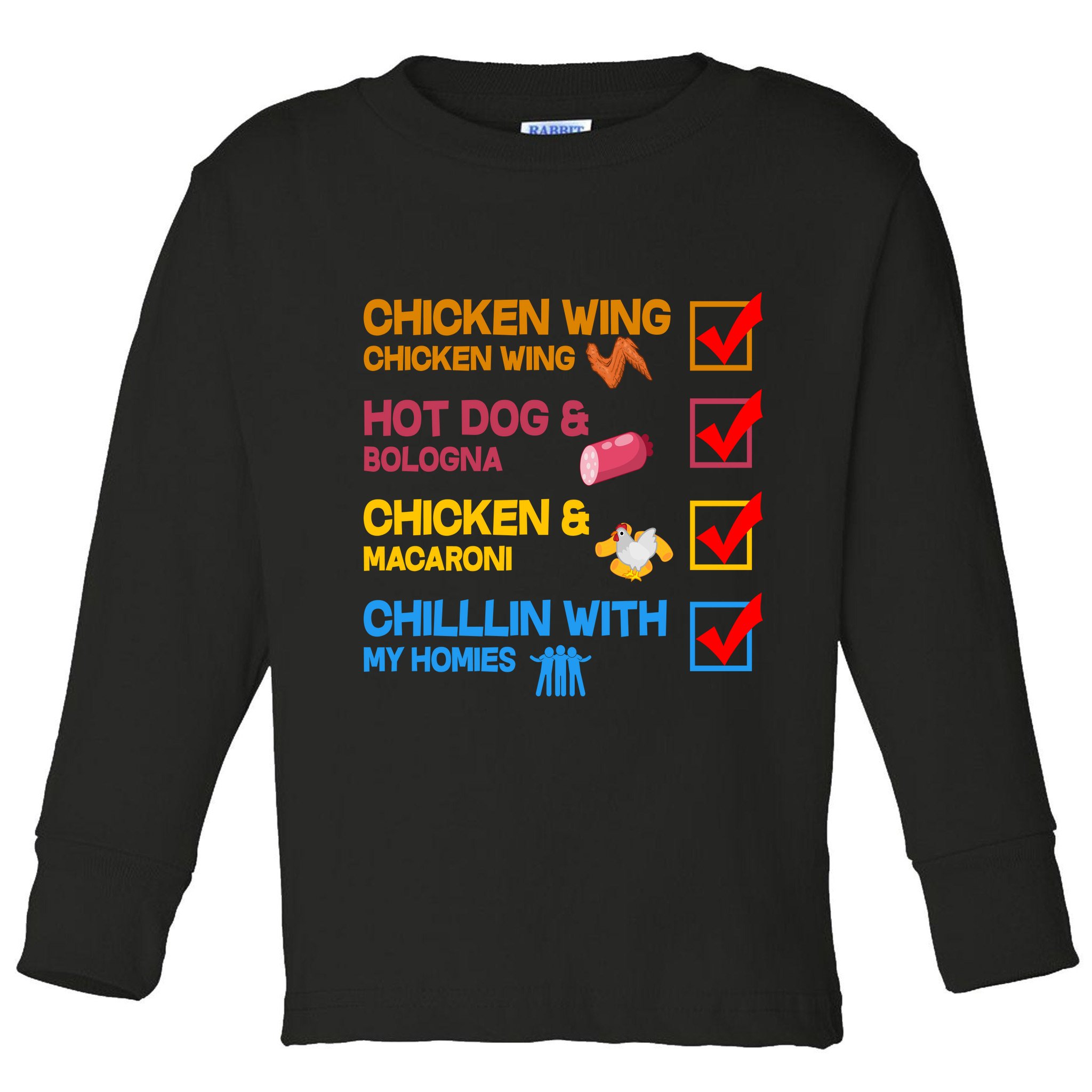 Chicken Wing Hot Dog Macaroni Chillin With My Homies Toddler Long Sleeve Shirt