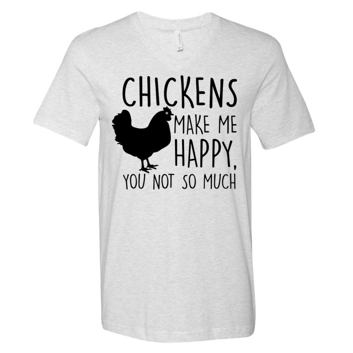 Chickens Make Me Happy, You Not So Much Funny V-Neck T-Shirt