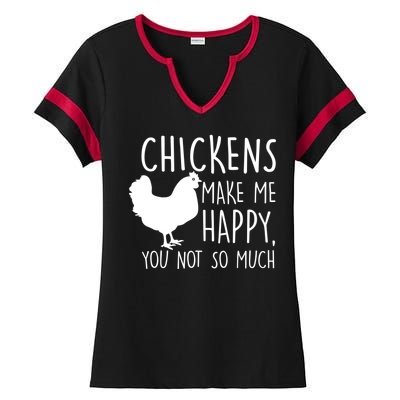 Chickens Make Me Happy, You Not So Much Funny Ladies Halftime Notch Neck Tee