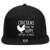 Chickens Make Me Happy, You Not So Much Funny 7 Panel Mesh Trucker Snapback Hat