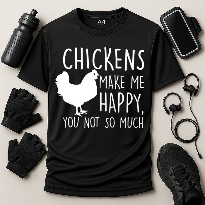 Chickens Make Me Happy, You Not So Much Funny Performance Shirt