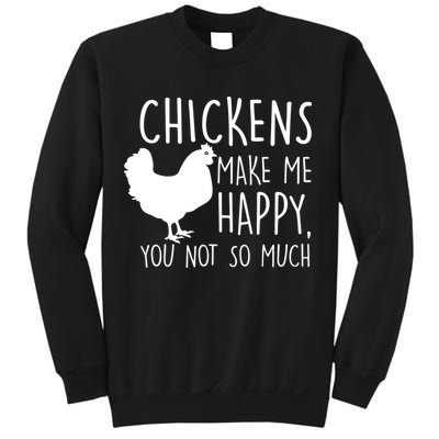 Chickens Make Me Happy, You Not So Much Funny Sweatshirt