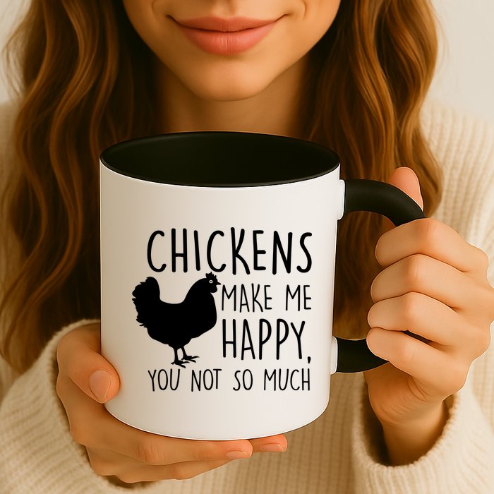 Chickens Make Me Happy, You Not So Much Funny Mug