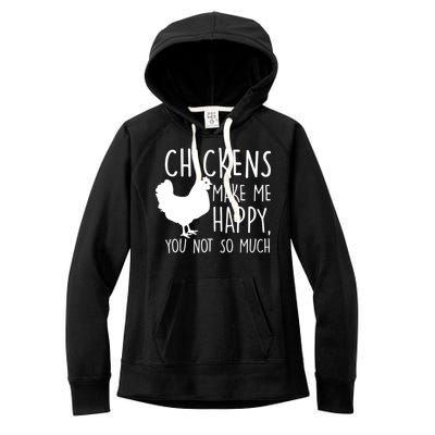 Chickens Make Me Happy, You Not So Much Funny Women's Fleece Hoodie