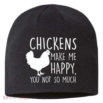 Chickens Make Me Happy, You Not So Much Funny Sustainable Beanie