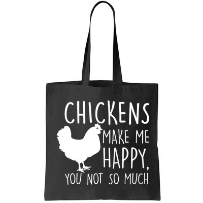 Chickens Make Me Happy, You Not So Much Funny Bag