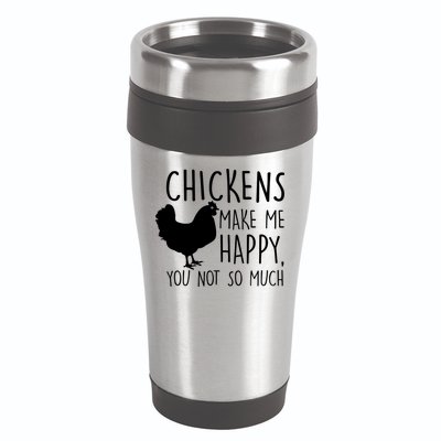 Chickens Make Me Happy, You Not So Much Funny 16oz Travel Tumbler