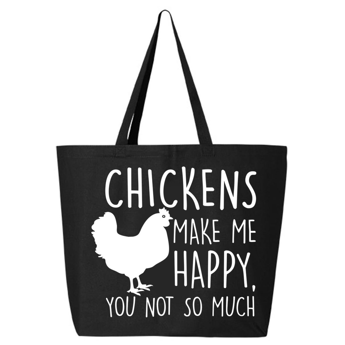 Chickens Make Me Happy, You Not So Much Funny 25L Jumbo Tote