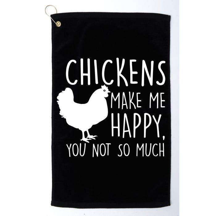 Chickens Make Me Happy, You Not So Much Funny Golf Towel