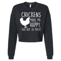 Chickens Make Me Happy, You Not So Much Funny Cropped Pullover Crew