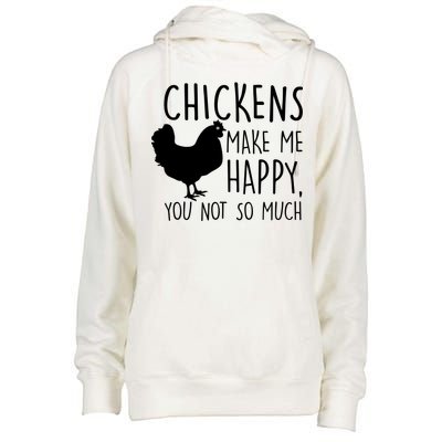 Chickens Make Me Happy, You Not So Much Funny Womens Funnel Neck Pullover Hood