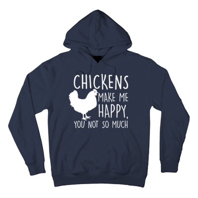 Chickens Make Me Happy, You Not So Much Funny Hoodie