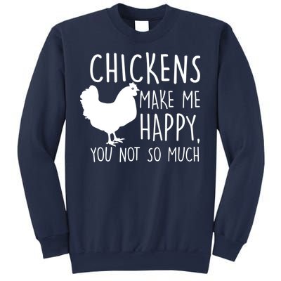 Chickens Make Me Happy, You Not So Much Funny Sweatshirt