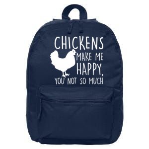 Chickens Make Me Happy, You Not So Much Funny 16 in Basic Backpack