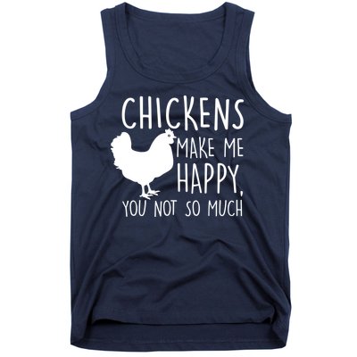 Chickens Make Me Happy, You Not So Much Funny Tank Top