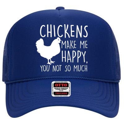 Chickens Make Me Happy, You Not So Much Funny High Crown Mesh Back Trucker Hat