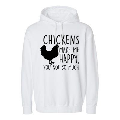 Chickens Make Me Happy, You Not So Much Funny Garment-Dyed Fleece Hoodie