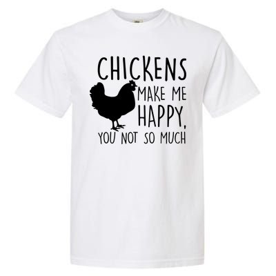 Chickens Make Me Happy, You Not So Much Funny Garment-Dyed Heavyweight T-Shirt