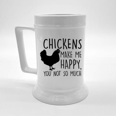 Chickens Make Me Happy, You Not So Much Funny Beer Stein