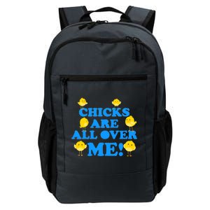 Chicks Are All Over Me Funny Baby Chick Easter Daily Commute Backpack